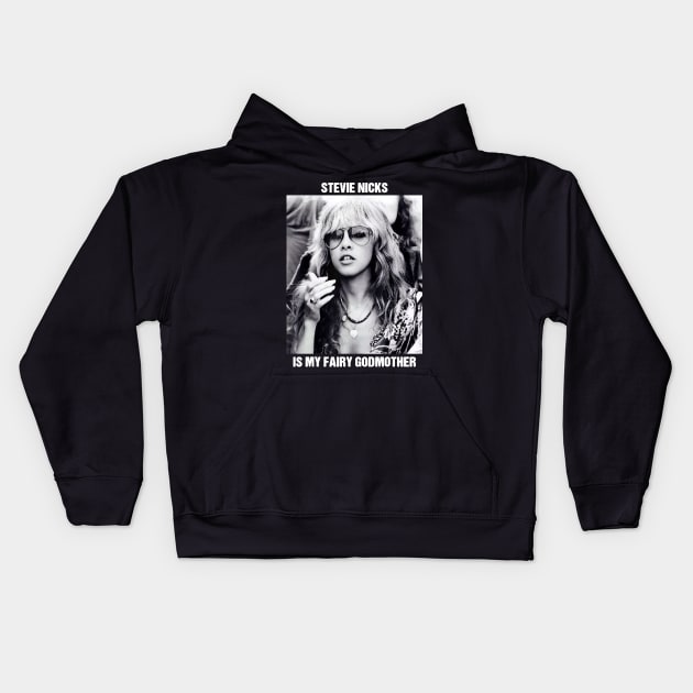 Stevie Nicks Is My Fairy Godmother Kids Hoodie by RAINYDROP